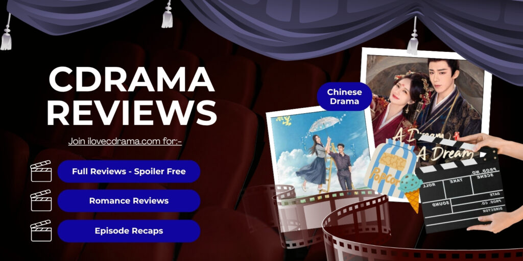 How I Rate CDramas on ilovecdrama.com | Chinese Drama Reviews and Recaps